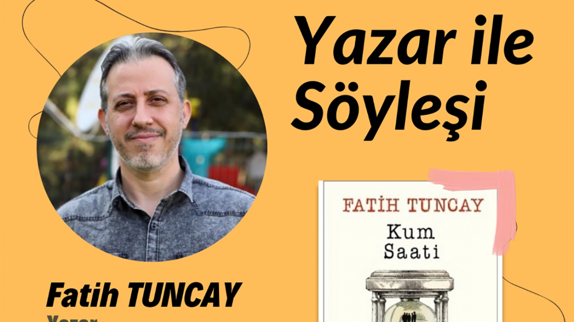 Yazar Fatih TUNCAY ile Söyleşi